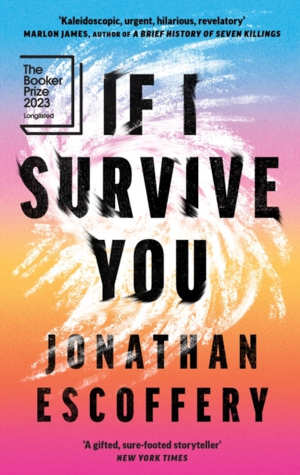 Jonathan Escoffery If I Survive You recensie