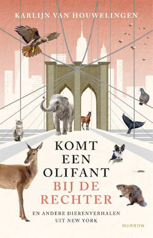 Karlijn van Houwelingen Komt een olifant bij de rechter recensie