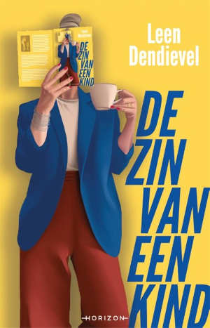 Leen Dendievel De zin van een kind