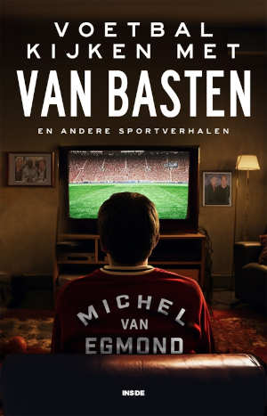 Michel van Egmond Voetbal kijken met Van Basten