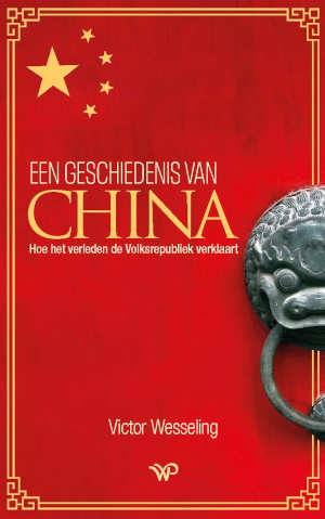 Victor Wesseling Een geschiedenis van China recensie