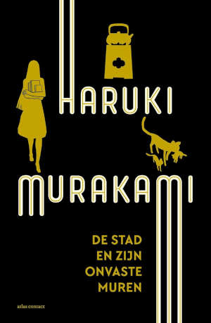 Haruki Murakami De stad en zijn onvaste muren