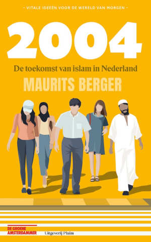 Maurits Berger 2004 De toekomst van de Islam in Nederland