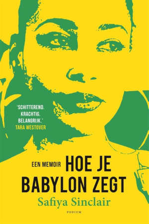 Safiya Sinclair Hoe je Babylon zegt