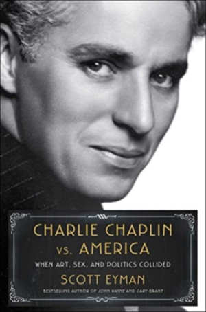 Scott Eymann - Charlie Chaplin vs. America