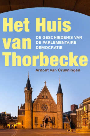 Arnout van Cruyningen Het Huis van Thorbecke