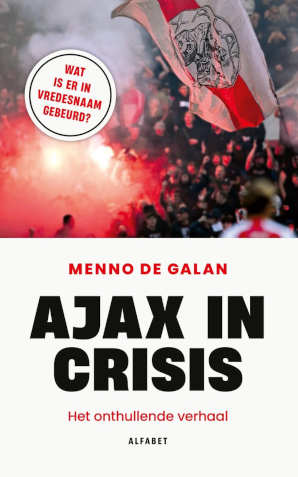 Menno de Galan Ajax in crisis
