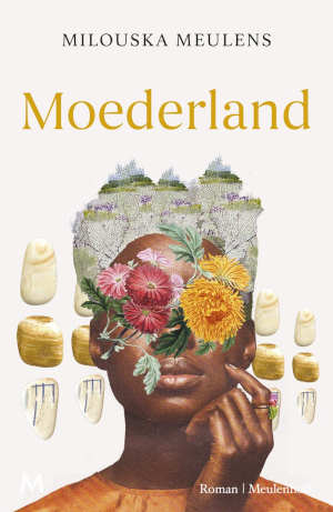 Milouska Meulens Moederland