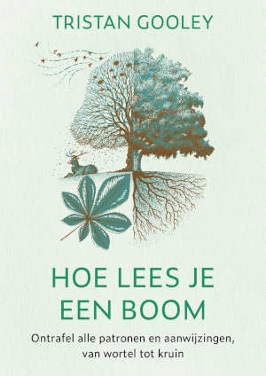 Tristan Gooley Hoe lees je een boom