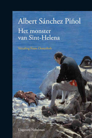 Albert Sánchez Piñol Het monster van Sint-Helena
