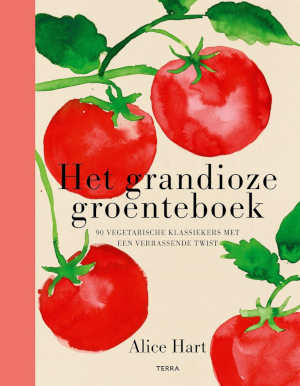 Alice Hart Het grandioze groenteboek