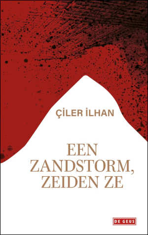 Çiler Ilhan Een zandstorm zeiden ze