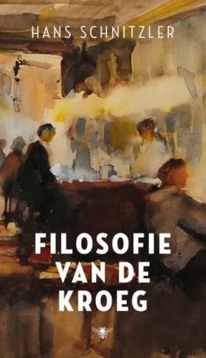 Hans Schnitzler Filosofie van de kroeg