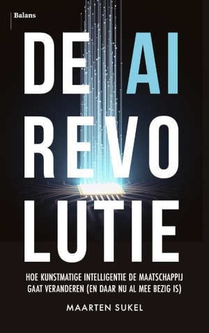 Maarten Sukel De AI-revolutie