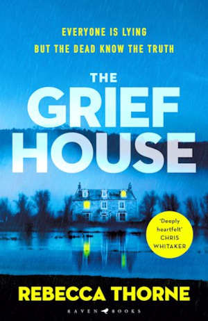Rebecca Thorne The Grief House