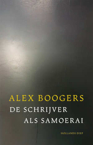 Alex Boogers De schrijver als samoerai recensie