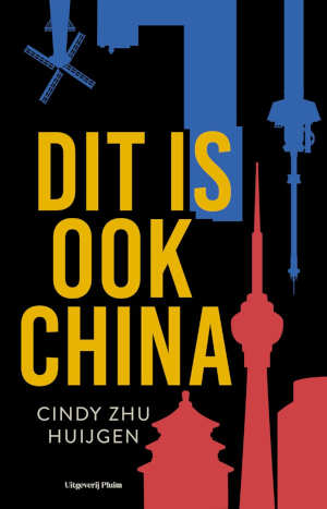 Cindy Zhu Huijgen Dit is ook China