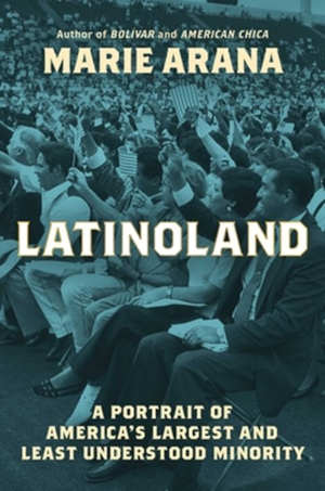 Marie Arana LatinoLand boek over Latino's in Amerika