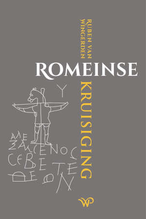 Ruben van Wingerden Romeinse kruisiging