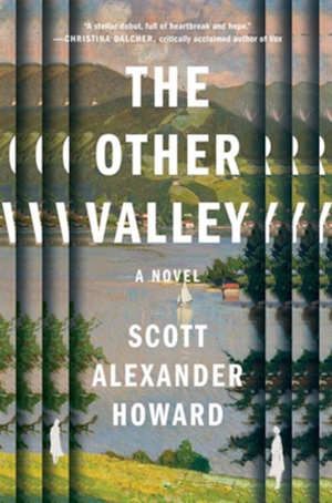 Scott Alexander Howard The Other Valley