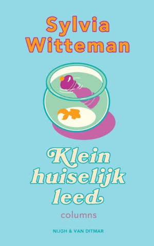 Sylvia Witteman Klein huiselijk leed Libellecolumns