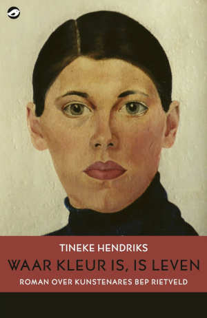 Tineke Hendriks Waar kleur is, is leven