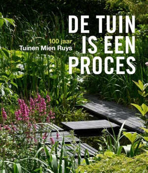 De tuin is een proces Boek over Tuinen Mien Ruys