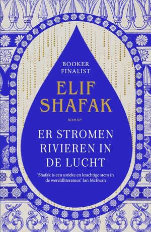 Elif Shafak Er stromen rivieren in de lucht recensie