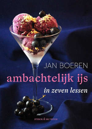 Jan Boeren Ambachtelijk ijs in zeven lessen