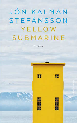 Jón Kalman Stefánsson Yellow Submarine recensie