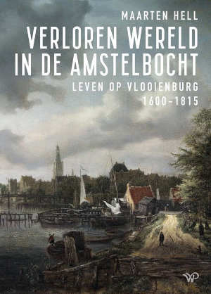 Maarten Hell De verloren wereld in de Amstelbocht recensie