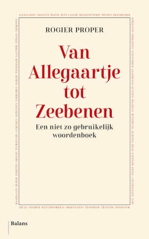 Rogier Proper Van Allegaartje tot Zeebenen recensie