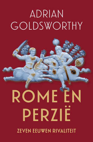 Adrian Goldsworthy Rome en Perzië