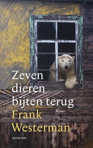 Frank Westerman Zeven dieren bijten terug