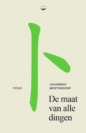 Johannes Westendorp De maat van alle dingen.