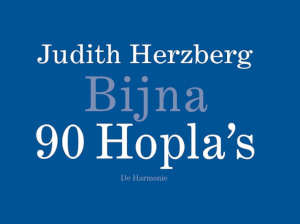 Judith Herzberg Bijna 90 Hopla's recensie