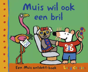 Lucy Cousins Muis wil ook een bril