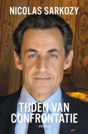 Nicolas Sarkozy Tijden van confrontatie recensie