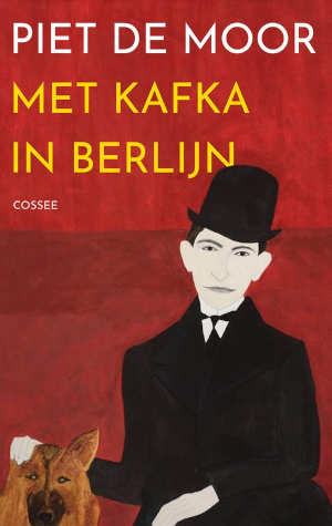 Piet de Moor Met Kafka in Berlijn
