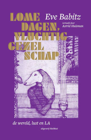 Eve Babitz Lome dagen, vluchtig gezelschap recensie