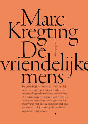 Marc Kregting De vriendelijke mens recensie