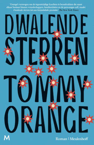 Tommy Orange Dwalende sterren recensie