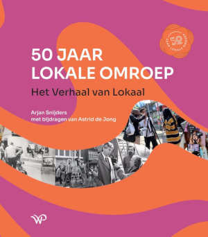 Arjan Snijders 50 jaar lokale omroep recensie en informatie