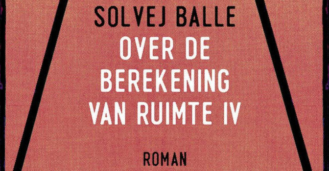 Solvej Balle – Over de berekening van ruimte IV