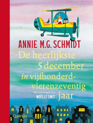 Annie M.G. Schmidt De heerlijkste 5 december in vijfhonderdvierenzeventig jaar recensie