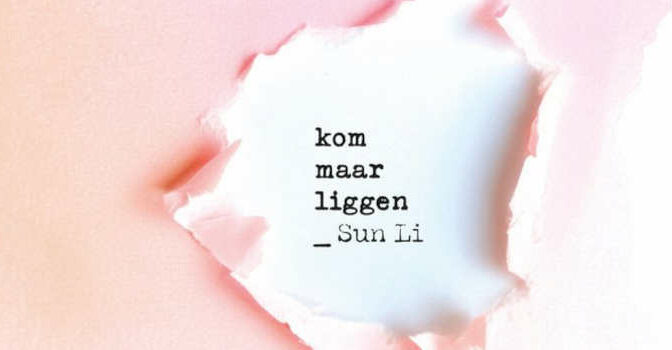 Sun Li – Kom maar liggen