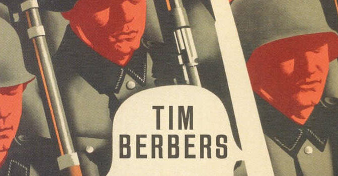 Tim Berbers – Wilhelmus Mijn grootvader bij de Waffen-ss