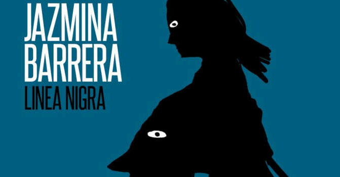 Jazmina Barrera – Linea nigra