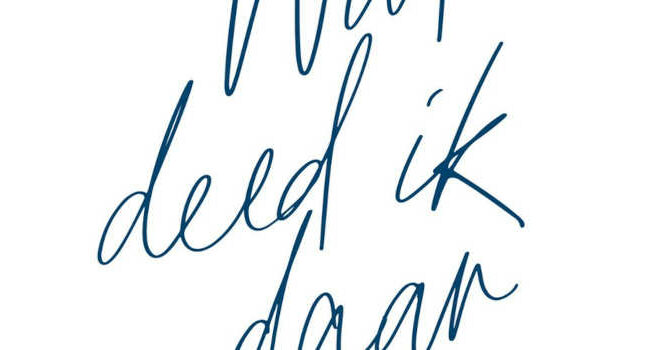 Tsead Bruinja – Wat deed ik daar