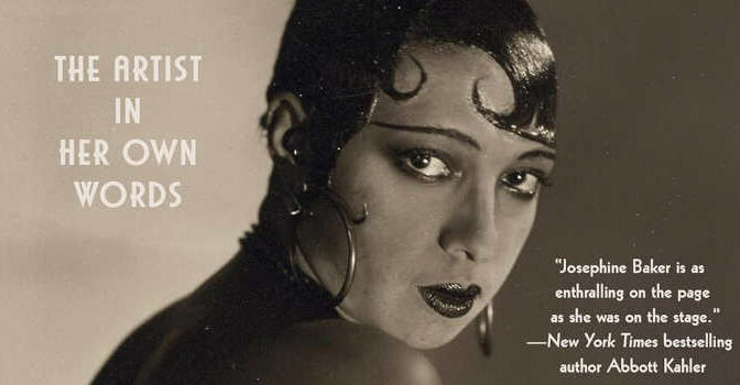 Josephine Baker – Fearless and Free